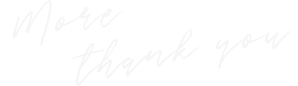 More thank you